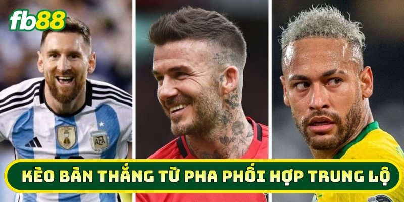 Mẹo Vàng Khi Soi Kèo Bàn Thắng Từ Pha Phối Hợp Trung Lộ 2026 3 Lời khuyên khi tham gia Kèo Bàn Thắng Từ Pha Phối Hợp Trung Lộ