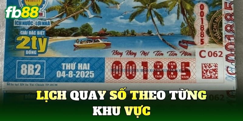Lịch quay số theo từng khu vực
