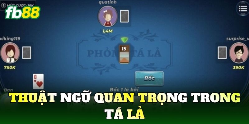 Tá Lả Là Gì? Luật Chơi Và Kinh Nghiệm Thực Chiến FB88 2 Thuật ngữ quan trọng trong Tá Lả