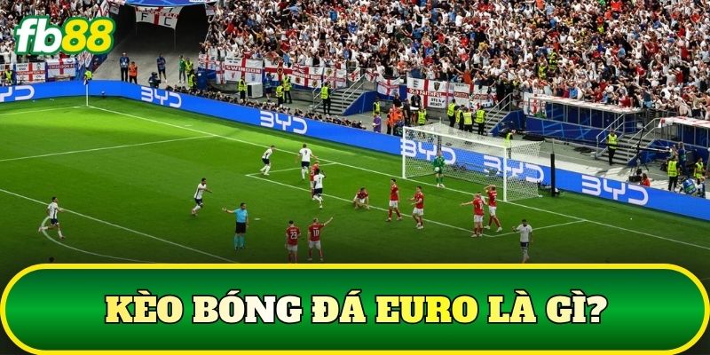 Kèo Bóng Đá Euro: Cách Đọc Và Phân Tích Hiệu Quả 1 Kèo bóng đá Euro là gì?