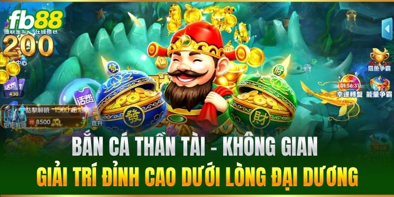 Bắn Cá Thần Tài FB88 – Săn Báu Vật Đổi Thưởng Cực Lớn 1 Bắn Cá Thần Tài - Không gian giải trí đỉnh cao dưới lòng đại dương