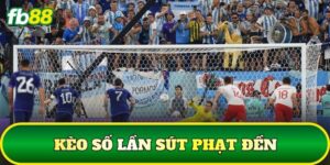 Kèo Số Lần Sút Phạt Đền